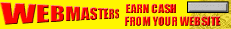 Webmasters - Earn Cash from your site